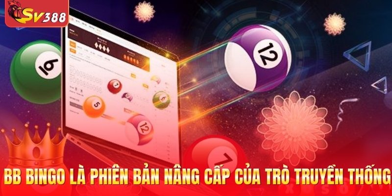 BB Bingo là phiên bản nâng cấp của trò truyền thống