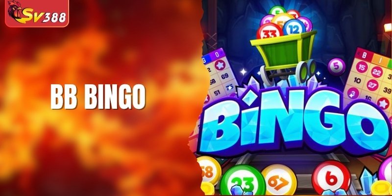 BB Bingo - Bí Kíp Nhận Thưởng Khủng Từ Những Ván Bingo