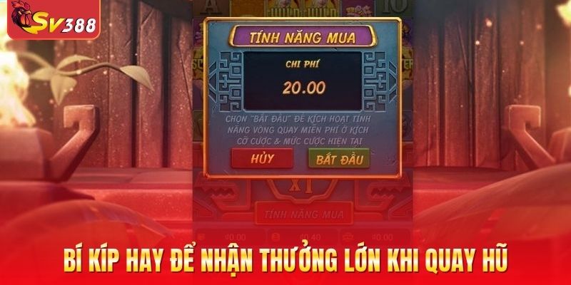 Bí kíp hay để nhận về thưởng lớn khi quay hũ