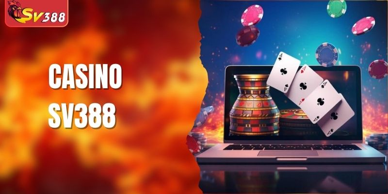 Casino SV388 - Đẳng Cấp Giải Trí Với Trò Chơi Đa Dạng
