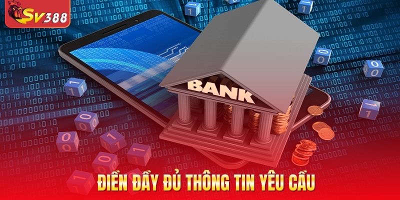Điền đầy đủ thông tin yêu cầu
