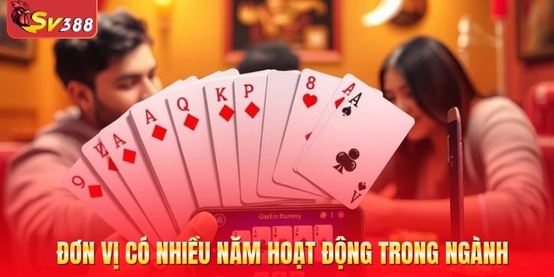 Đơn vị có nhiều năm hoạt động trong ngành giải trí trực tuyến