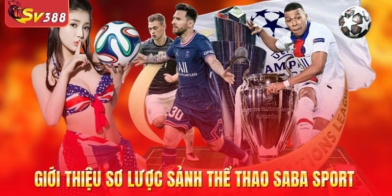Giới thiệu sơ lược sảnh thể thao Saba Sport