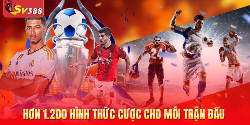 Hơn 1.200 hình thức cược cho mỗi trận đấu