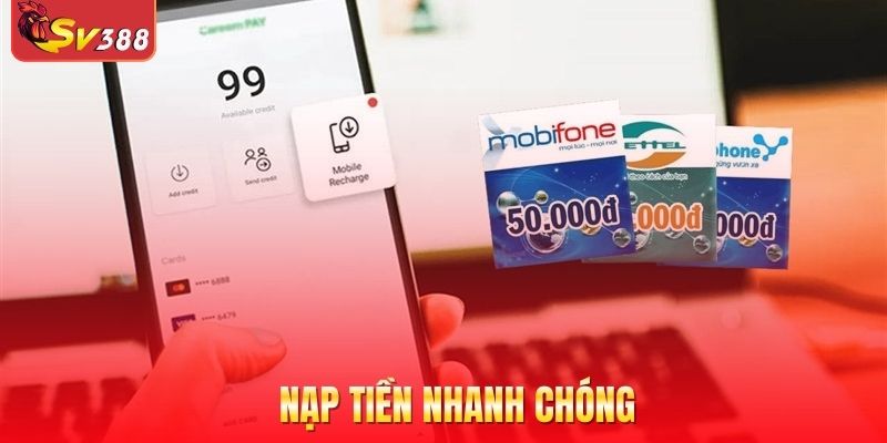 Nạp tiền nhanh chóng