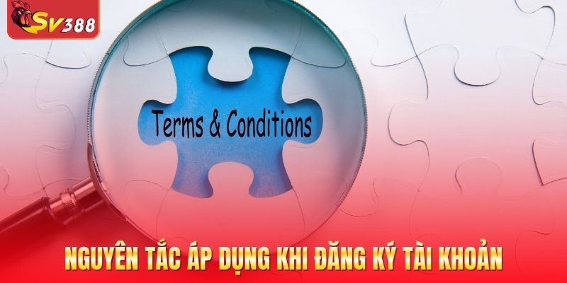 Nguyên tắc áp dụng cơ bản khi đăng ký tài khoản