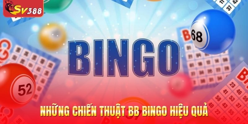 Những chiến thuật BB Bingo hiệu quả