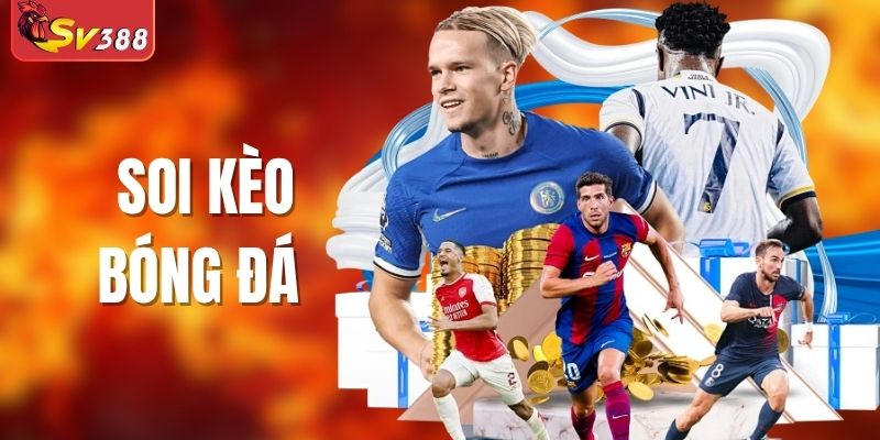 Soi Kèo Bóng Đá - Bí Quyết Đọc Vị Mọi Trận Đấu Chính Xác