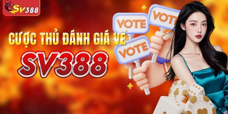 Cược thủ đánh giá về SV388